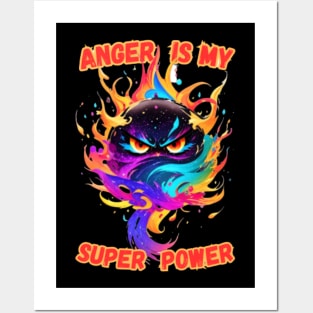 Anger is my SuperPower Posters and Art